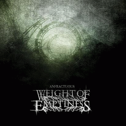 Weight Of Emptiness : Anfractuous Weight Of Emptiness : Anfractuous